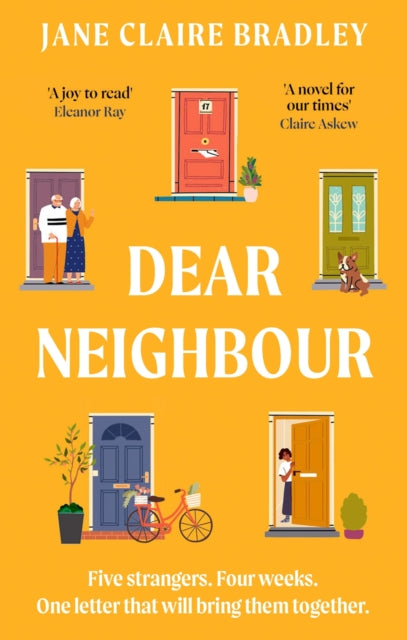 Dear Neighbour : A moving, inspirational novel about community, family and the true meaning of home-9781408725924