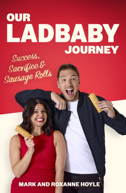 Our LadBaby Journey : Success, Sacrifice and Sausage Rolls-9781408734186