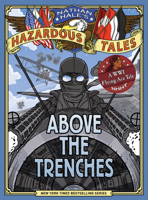 Above the Trenches (Nathan Hale's Hazardous Tales #12)-9781419749520