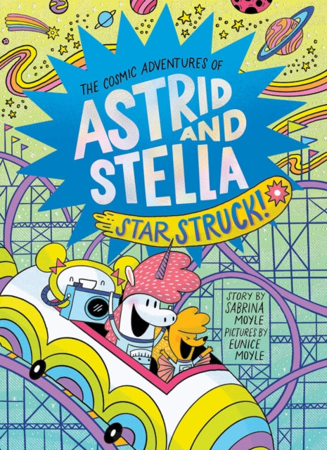 Star Struck! (The Cosmic Adventures of Astrid and Stella Book #2 (A Hello!Lucky Book))-9781419757020
