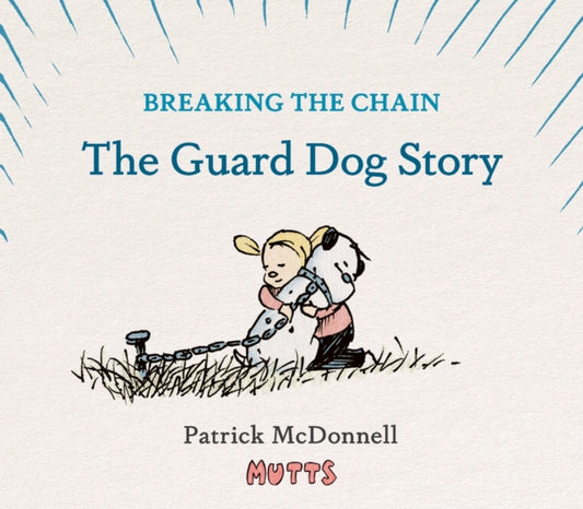 Breaking the Chain : The Guard Dog Story-9781419779084