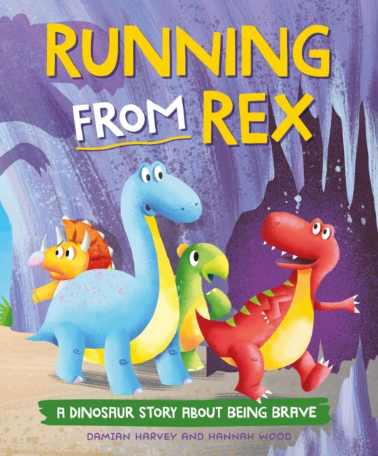 A Dinosaur Story: Running from Rex : A Dinosaur Story about Being Brave-9781445189758