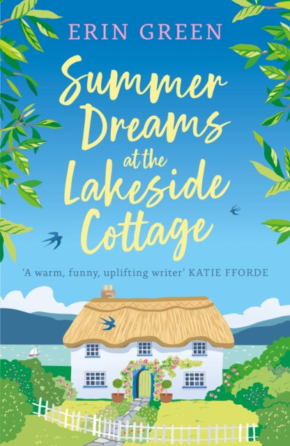 Summer Dreams at the Lakeside Cottage : The new uplifting read of fresh starts and warm friendship!-9781472295064