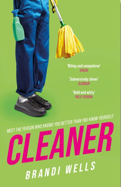 Cleaner : A biting workplace satire - for fans of Ottessa Moshfegh and Halle Butler-9781472299581