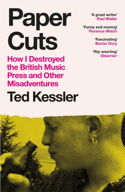 Paper Cuts : How I Destroyed the British Music Press and Other Misadventures-9781474625548