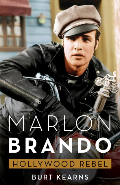 Marlon Brando : Hollywood Rebel-9781493072507