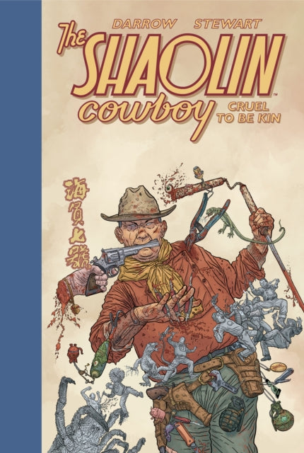 Shaolin Cowboy: Cruel To Be Kin-9781506729206