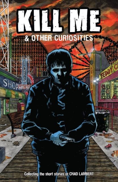 Kill Me and Other Curiosities-9781506740676