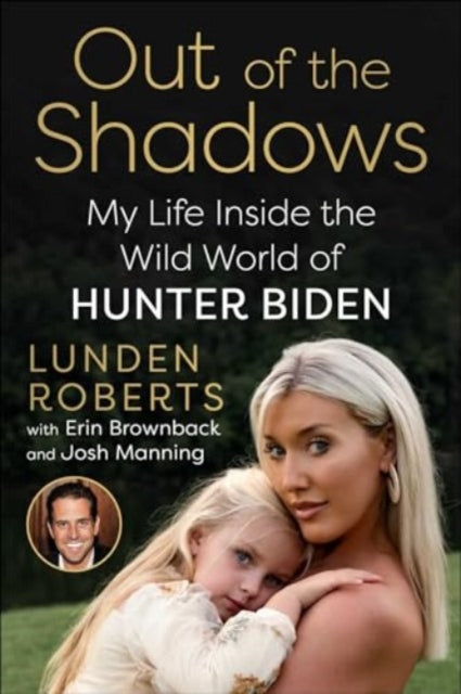 Out of the Shadows : My Life Inside the Wild World of Hunter Biden-9781510782297