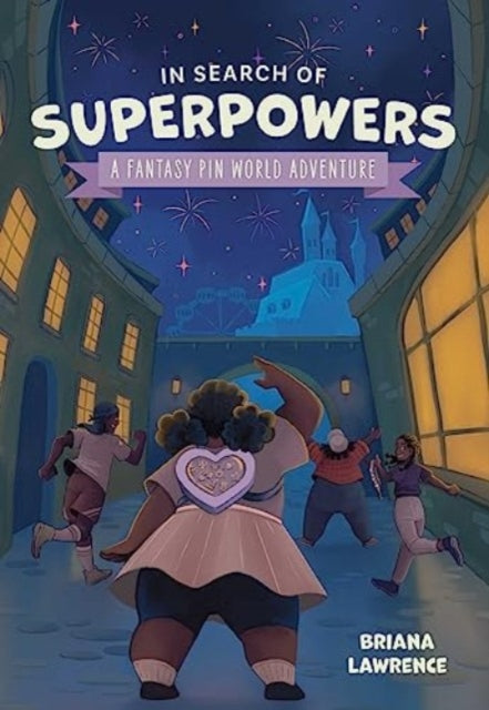 In Search of Superpowers: A Fantasy Pin World Adventure-9781524880705