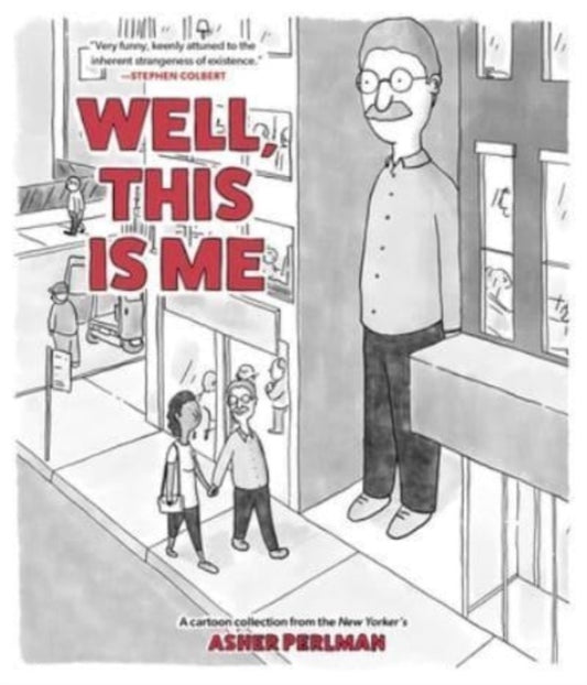 Well, This Is Me : A Cartoon Collection from the New Yorker's Asher Perlman-9781524892050