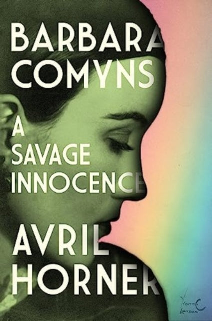 Barbara Comyns : A Savage Innocence-9781526173744