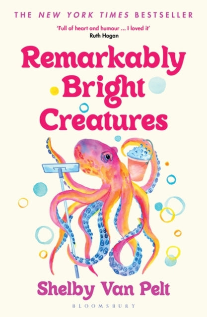 Remarkably Bright Creatures : Curl up with 'that octopus book' everyone is talking about-9781526649676