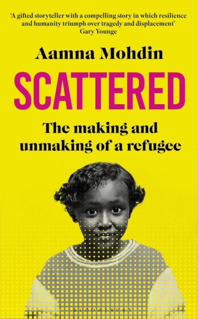 Scattered : The making and unmaking of a refugee-9781526652560