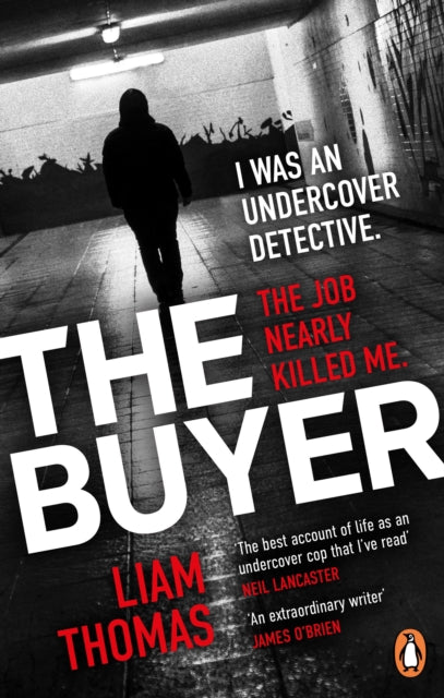 The Buyer : The making and breaking of an undercover detective-9781529107685