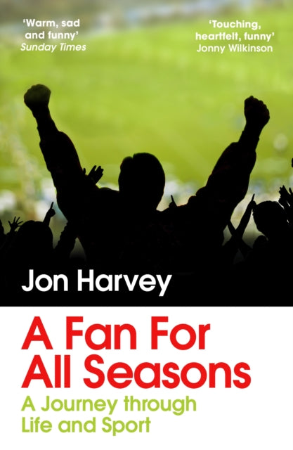 A Fan for All Seasons : A Journey Through Life and Sport-9781529114171