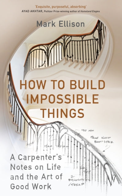 How to Build Impossible Things : Lessons in Life and Carpentry-9781529151633