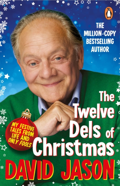 The Twelve Dels of Christmas : My Festive Tales from Life and Only Fools-9781529158113