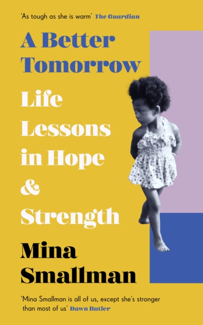 A Better Tomorrow : Life Lessons in Hope and Strength-9781529199710