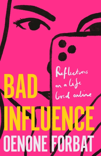 Bad Influence : The buzzy debut memoir about growing up online-9781529423914