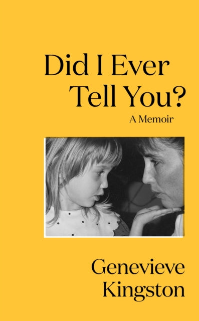 Did I Ever Tell You? : The most moving memoir of 2024-9781529424102