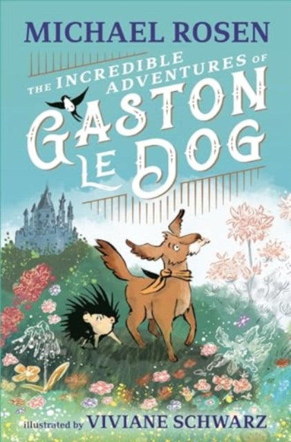 The Incredible Adventures of Gaston le Dog-9781529501216