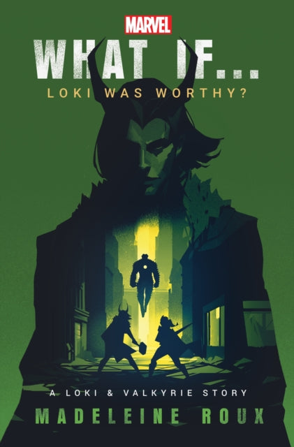 What If. . . Loki Was Worthy? : A Loki and Valkyrie Story-9781529914337