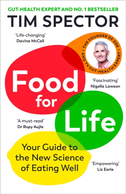 Food for Life : Your Guide to the New Science of Eating Well from the #1 Sunday Times bestseller