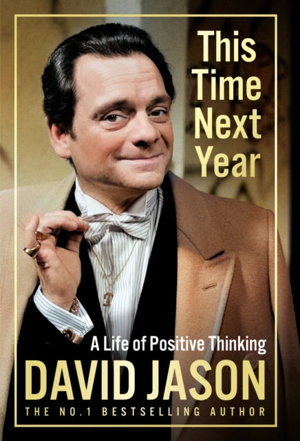 This Time Next Year : A Life Of Positive Thinking-9781529944198