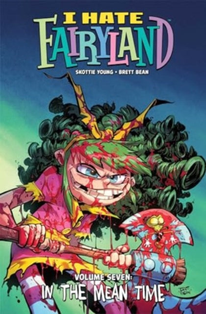 I Hate Fairyland Volume 7 : In the Mean Time-9781534376175