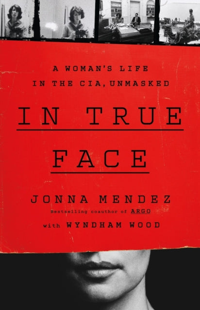 In True Face : A Woman's Life in the CIA, Unmasked-9781541703124