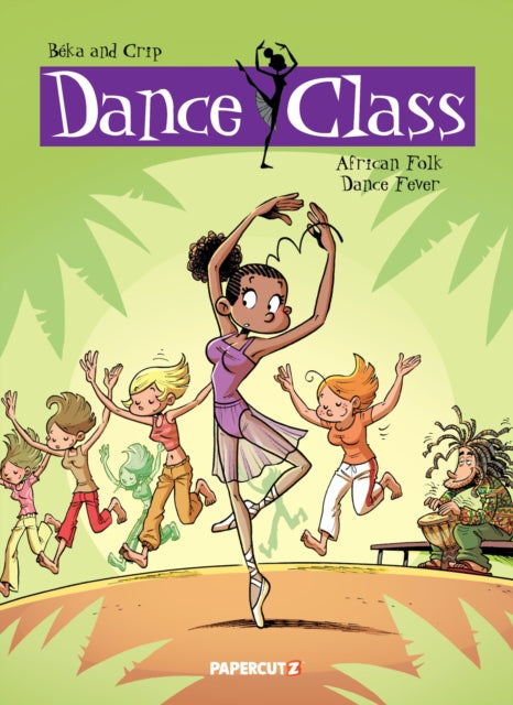 Dance Class Vol. 3 : African Folk Dance Fever-9781545813973