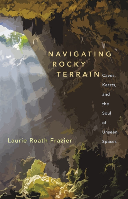 Navigating Rocky Terrains : Stories from a Texas Hill Country Landscape-9781595342881