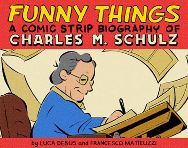 Funny Things: A Comic Strip Biography of Charles M. Schulz-9781603095266