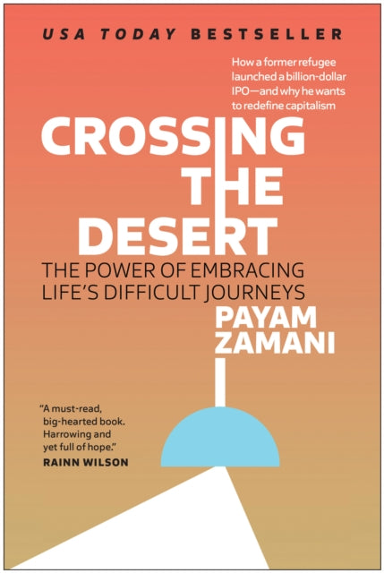 Crossing the Desert : The Power of Embracing Life's Difficult Journeys-9781637744604