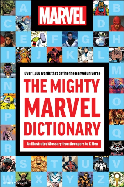 The Mighty Marvel Dictionary : An Illustrated Glossary from Avengers to X-Men-9781637745519