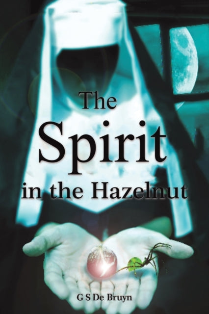 The Spirit in the Hazelnut-9781638293705