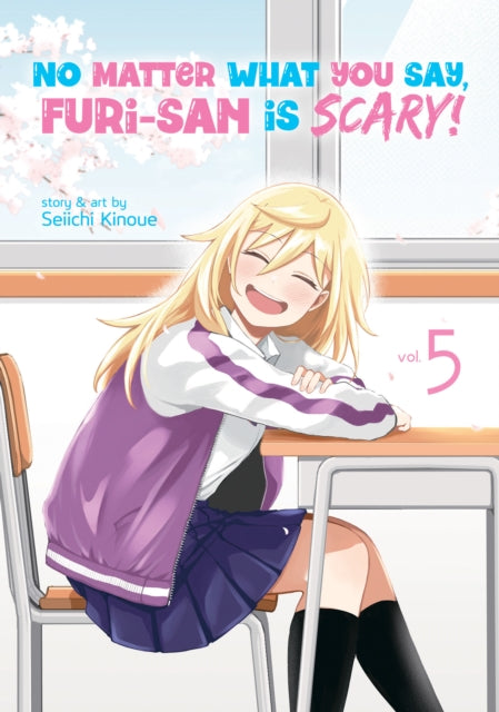 No Matter What You Say, Furi-san is Scary! Vol. 5-9781638589167