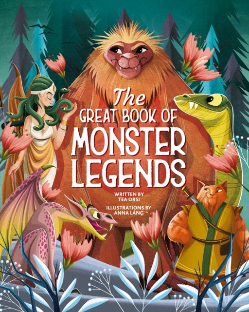 The Great Book of Monster Legends : Stories and Myths from around the World-9781641243469