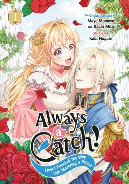 Always a Catch! 01 : How I Punched My Way into Marrying a Prince-9781646093083