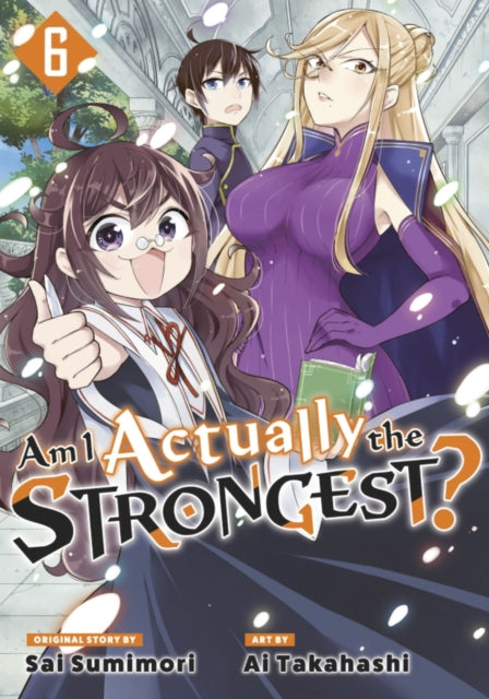 Am I Actually the Strongest? 6 (Manga)-9781646517756
