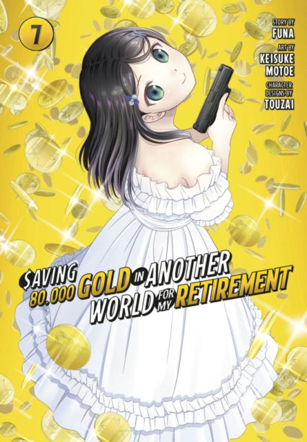 Saving 80,000 Gold in Another World for My Retirement 7 (Manga)-9781646518517