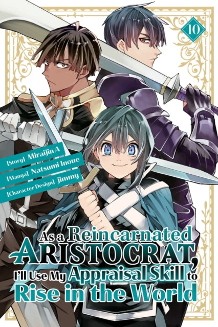 As a Reincarnated Aristocrat, I'll Use My Appraisal Skill to Rise in the World 10 (manga)-9781646519989