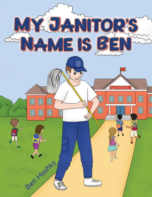 My Janitor's Name is Ben-9781649797292