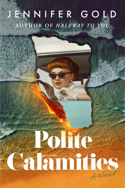 Polite Calamities : A Novel-9781662521089