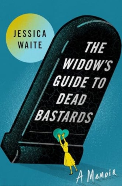 The Widow's Guide to Dead Bastards-9781668044858