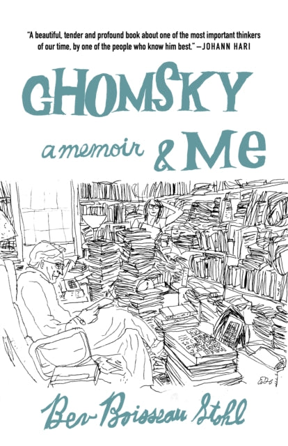 Chomsky and Me : My 24 Years Running Noam Chomsky's Office-9781682193778