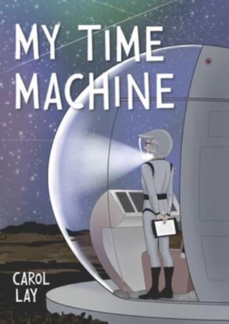 My Time Machine : A Graphic Novel-9781683969983