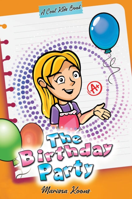 The Birthday Party : A Cool Kids Book-9781685628079