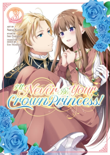 I'll Never Be Your Crown Princess! (Manga) Vol. 3-9781685794798